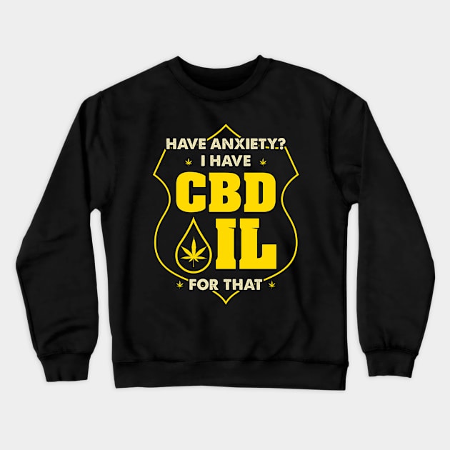 Funny Cbd Oil Shirt Crewneck Sweatshirt by swissles